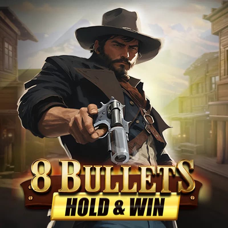 8 Bullets Hold & Win