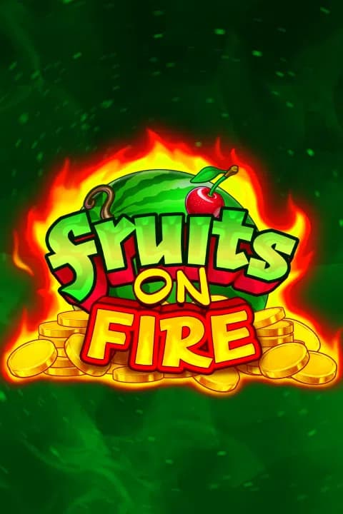 Fruits on Fire