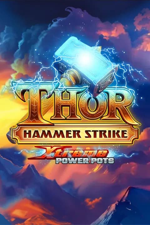 Thor Hammer Strike – Xtreme Power Pots