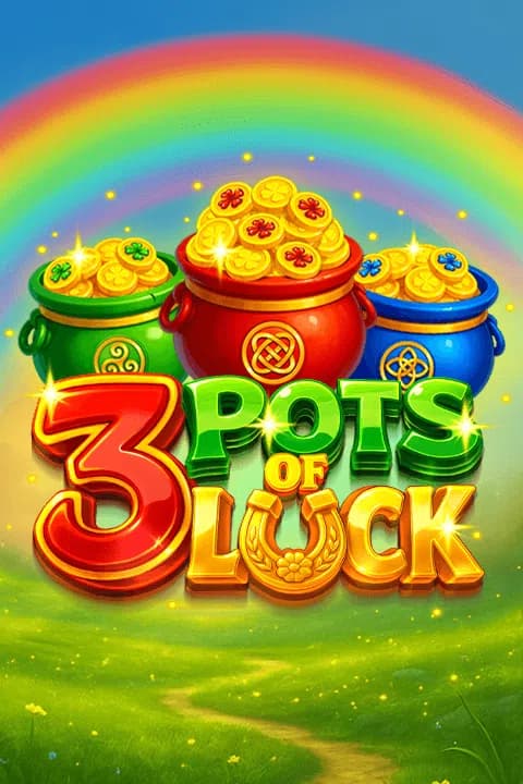3 Pots of Luck