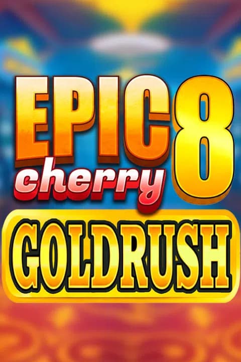 Epic 8 Goldrush