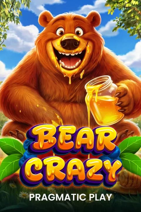 Bear Crazy
