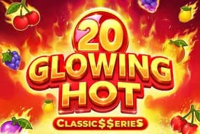 Glowing Hot 20:Classic$$erieS