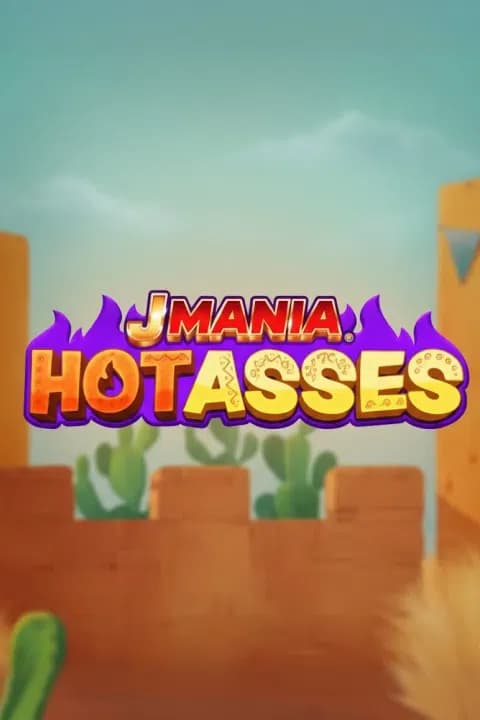 J Mania Hot Asses