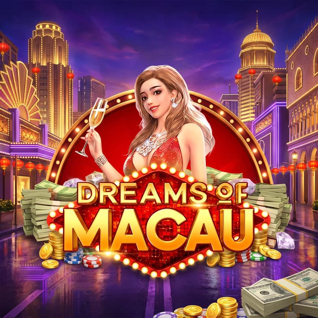 Dreams of Macau